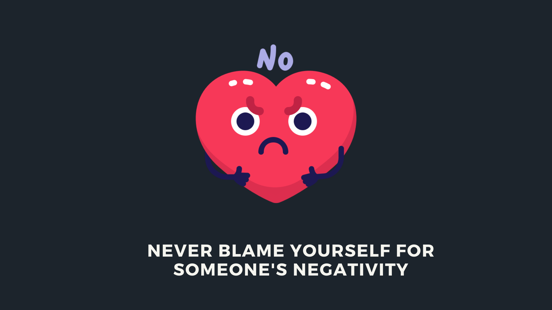 deal with negative people dont blame yourself