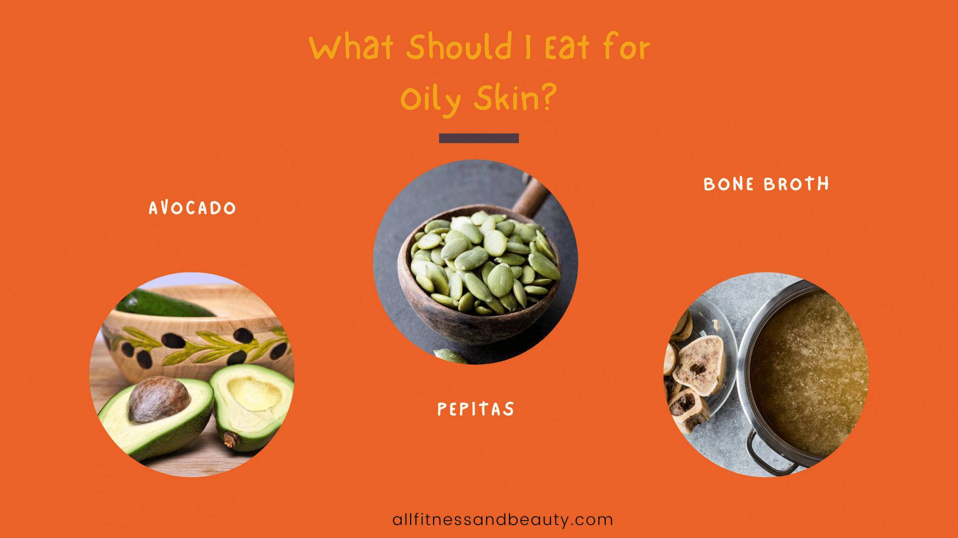 What Should I Eat for Oily Skin