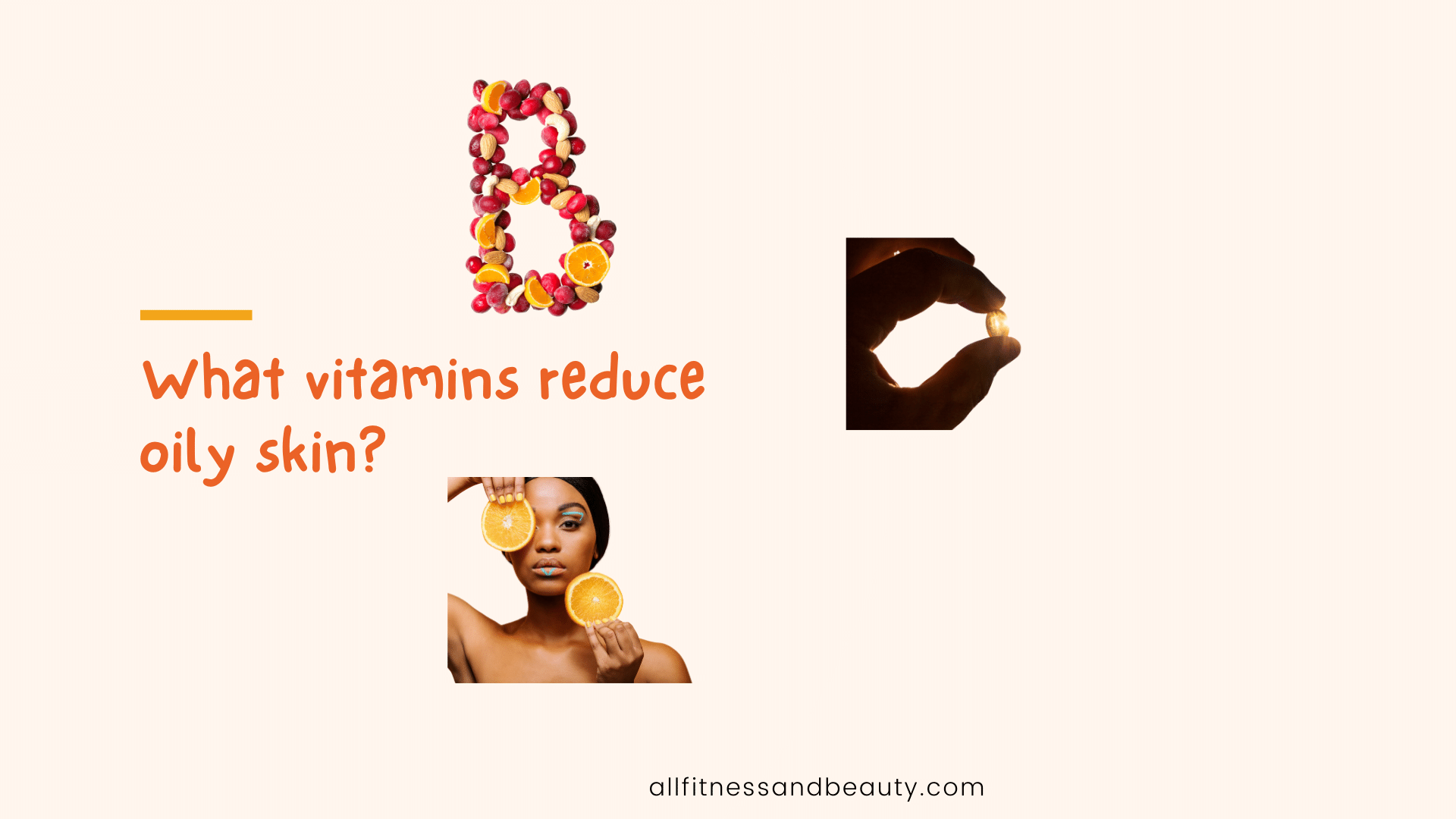 What vitamins reduce oily skin