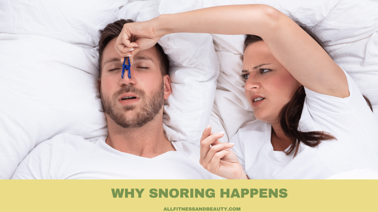 Why Snoring Happens? - All Fitness & Beauty