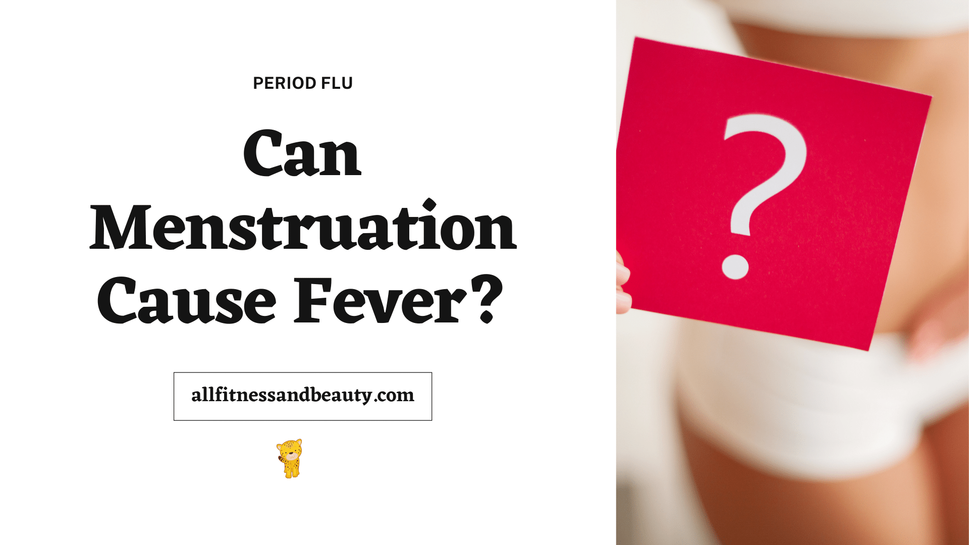 Can Menstruation Cause Fever