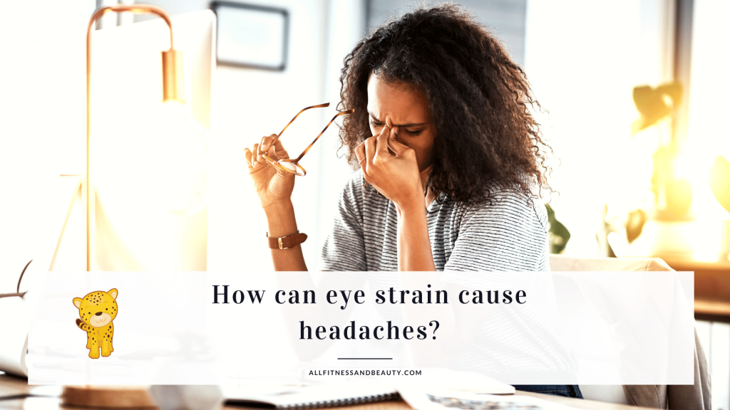 Can Eye Strain Cause Headaches All Fitness Beauty