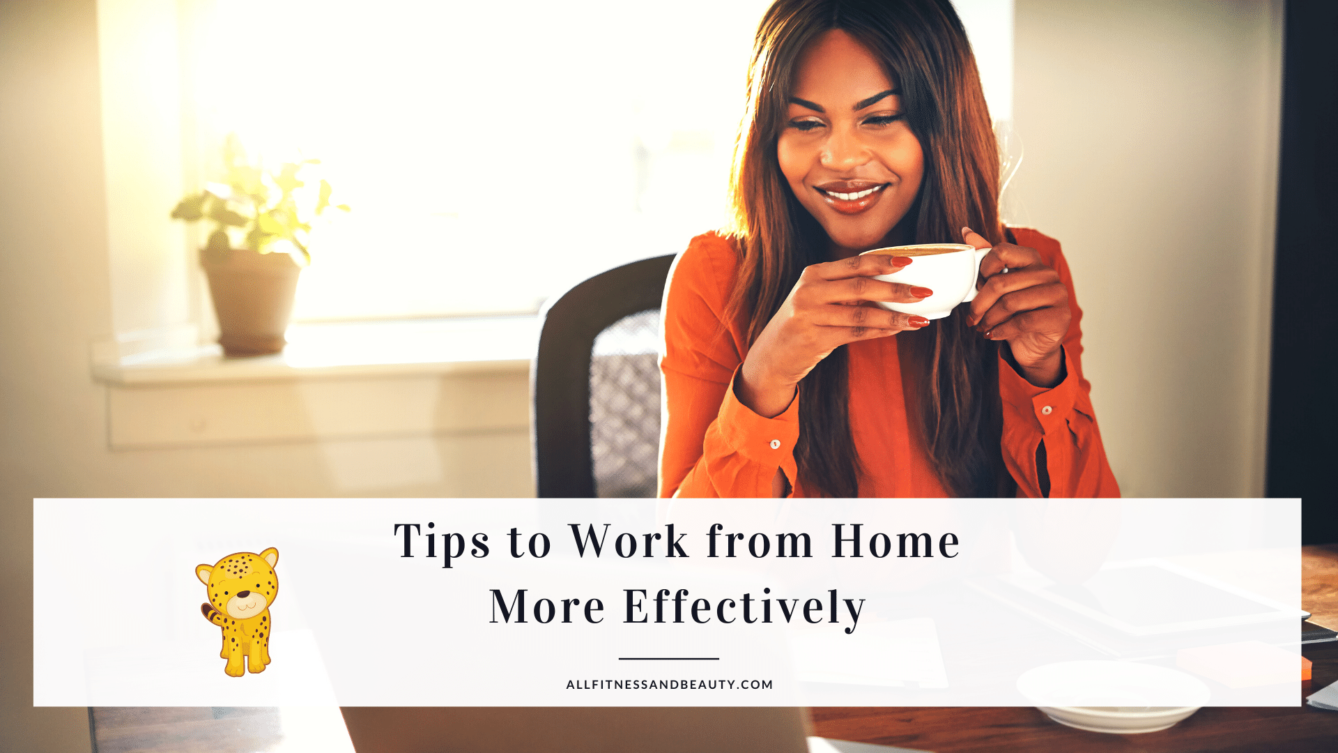 work from home more effectively