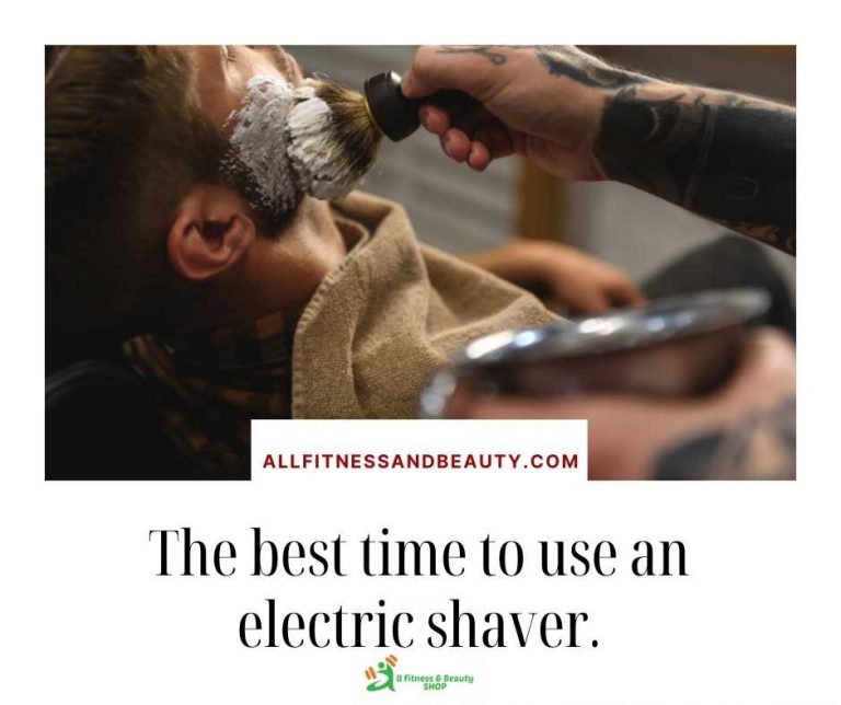 when to use an electric shaver