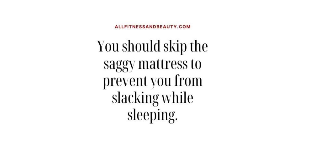 tips for good posture -- saggy mattress