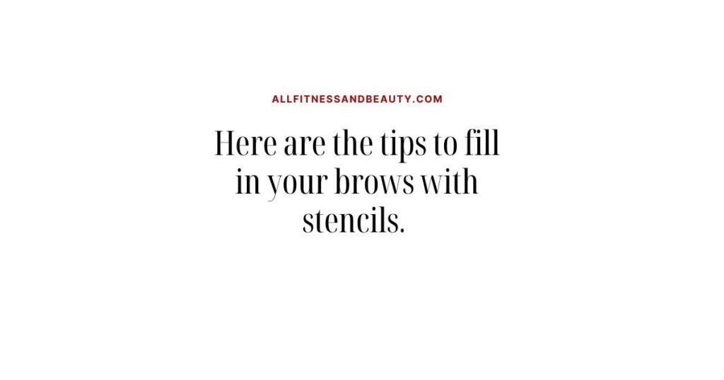 are eyebrow stencils any good -- tips