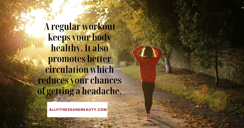 best relief for a headache-- regular workout
