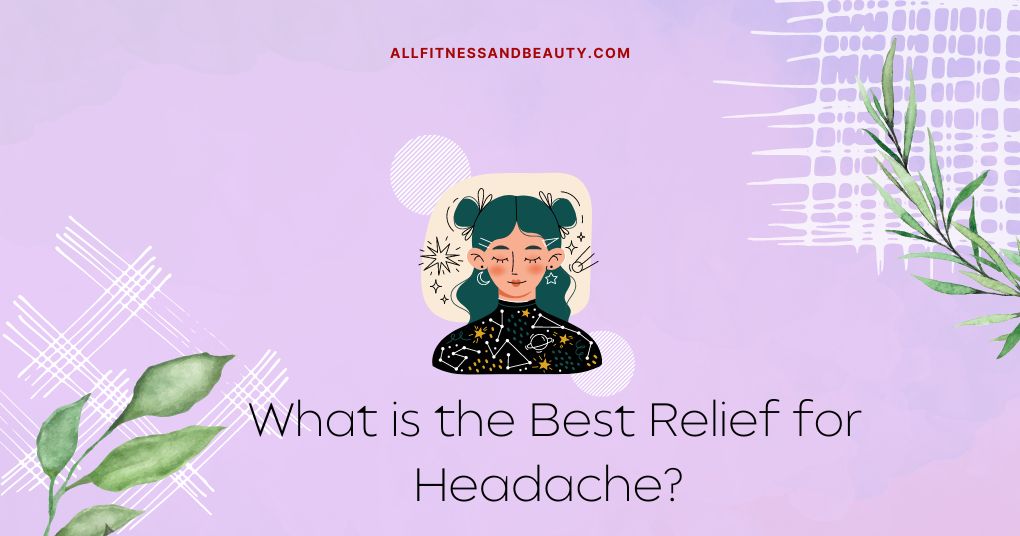 best relief for a headache