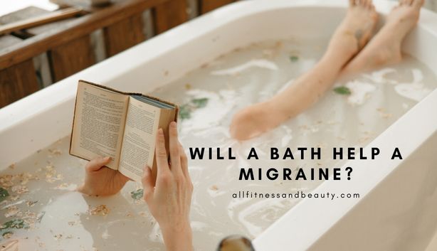 Will a Bath Help a Migraine featured
