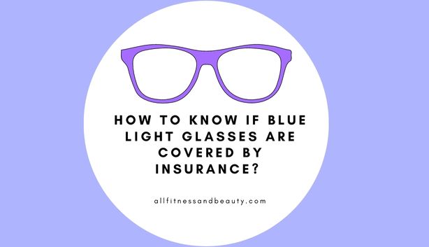 blue light glasses covered by insurance featured