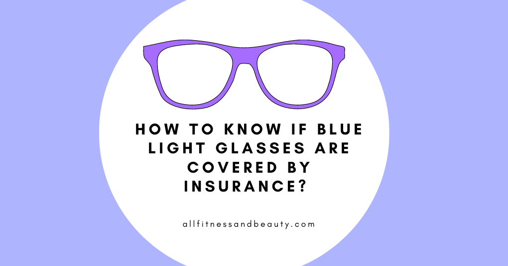 blue light glasses covered by insurance