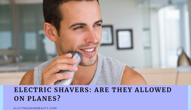 Are electric shavers allowed on planes? This is a common question. And we’ll give you the answer. Also, find out here what’s the best shaver for travel. 