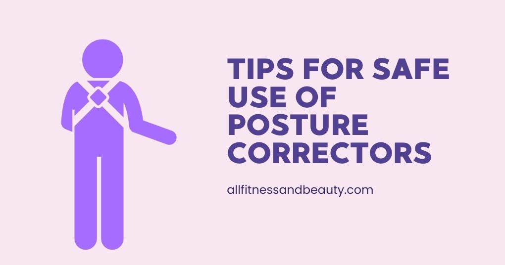 tips for safe use of posture correctors